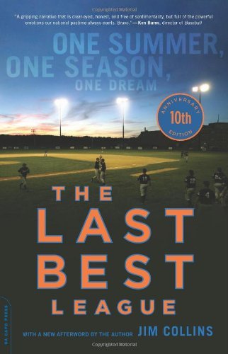 Jim Collins/The Last Best League@One Summer, One Season, One Dream@-10th Anniversa
